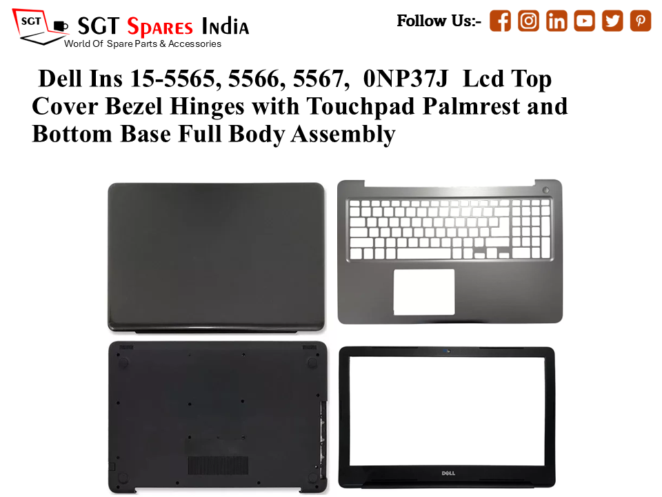 Dell Ins 15-5565, 5566, 5567, 0NP37J Laptop Lcd Top Cover Bezel Hinges with Touchpad Palmrest and Bottom Base Full Body Assembly