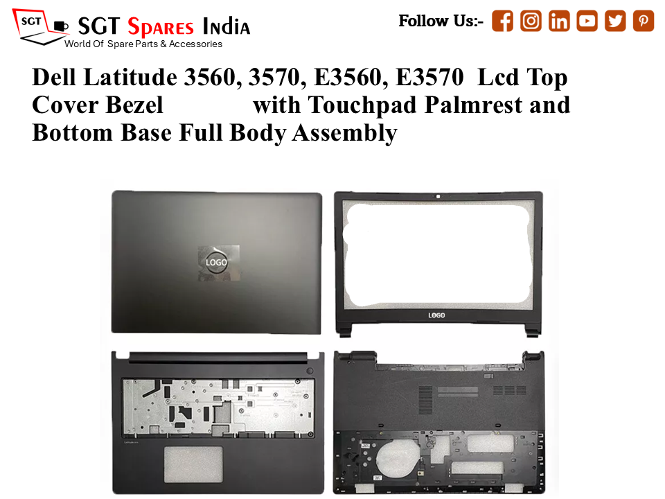 Dell Latitude 3560, 3570, E3560, E3570 Laptop Lcd Top Cover Bezel with Touchpad Palmrest and Bottom Base Full Body Assembly
