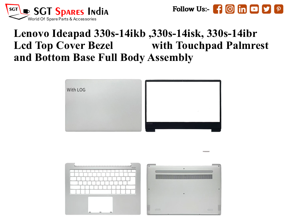 Lenovo Ideapad 330s-14ikb ,330s-14isk, 330s-14ibr Laptop Lcd Top Cover Bezel with Touchpad Palmrest and Bottom Base Full Body Assembly