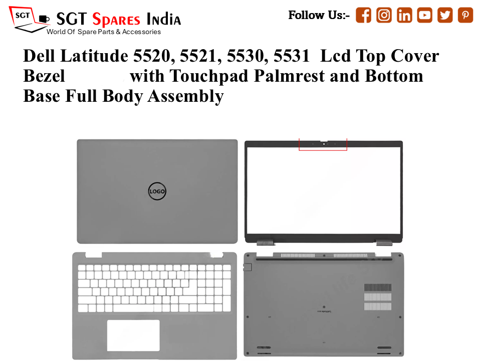 Dell Latitude 5520, 5521, 5530, 5531 Laptop Lcd Top Cover Bezel with Touchpad Palmrest and Bottom Base Full Body Assembly