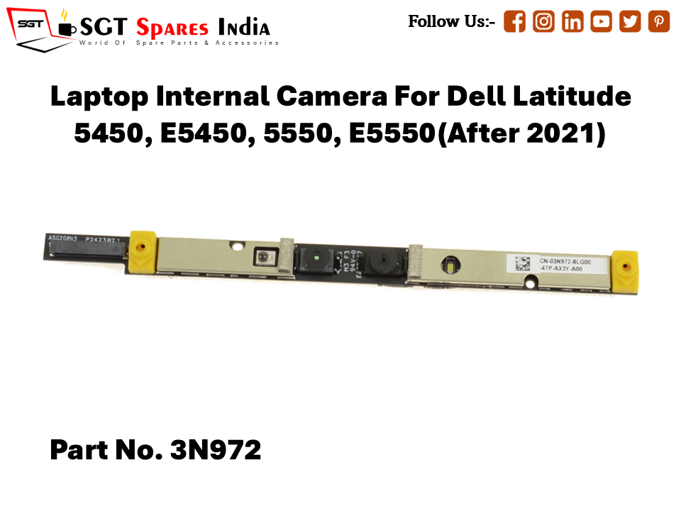 Laptop Internal Camera For Dell Latitude 5450, E5450, 5550, E5550(After 2021) Part No. 3N972