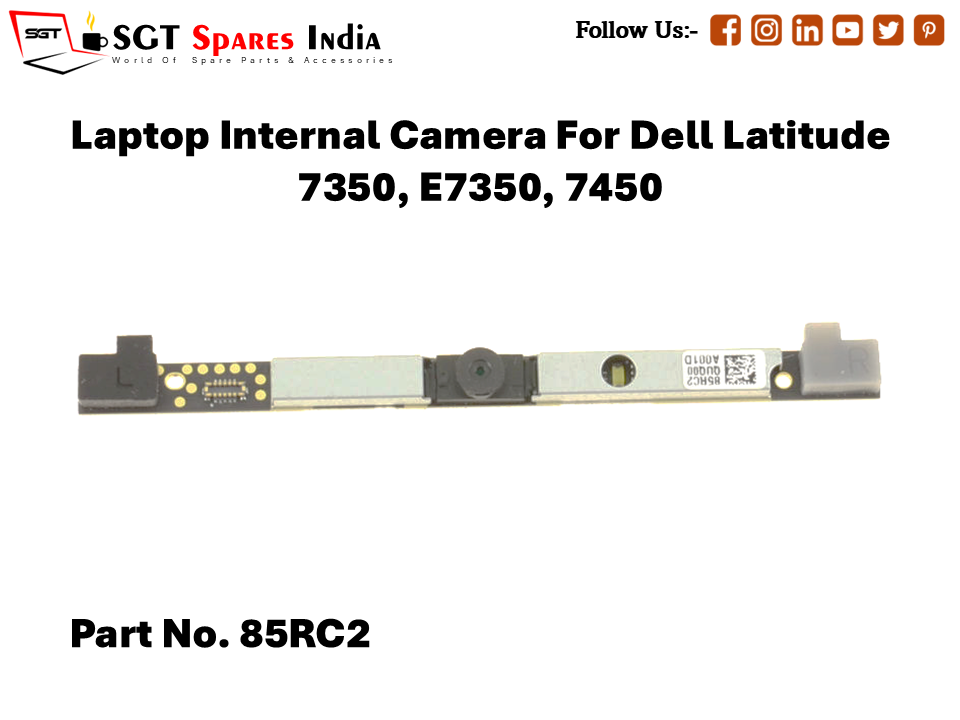 Laptop Internal Camera For Dell Latitude 7350, E7350, 7450 Part No. 85RC2