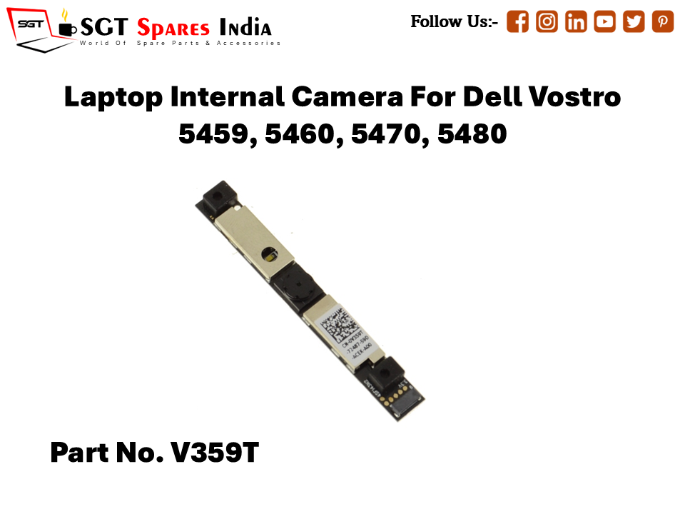 Laptop Internal Camera For Dell Vostro 5459, 5460, 5470, 5480 Part No. V359T