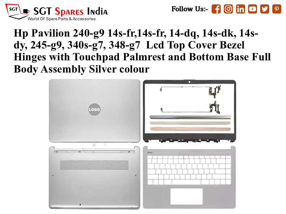 Hp Pavilion 240-g9 /14s-fr,14s-fr, 14-dq, 14s-dk, 14s- dy, 245-g9, 340s-g7, 348-g7 Laptop Lcd Top Cover Bezel Hinges with Touchpad Palmrest and Bottom Base Full Body Assembly Silver colour