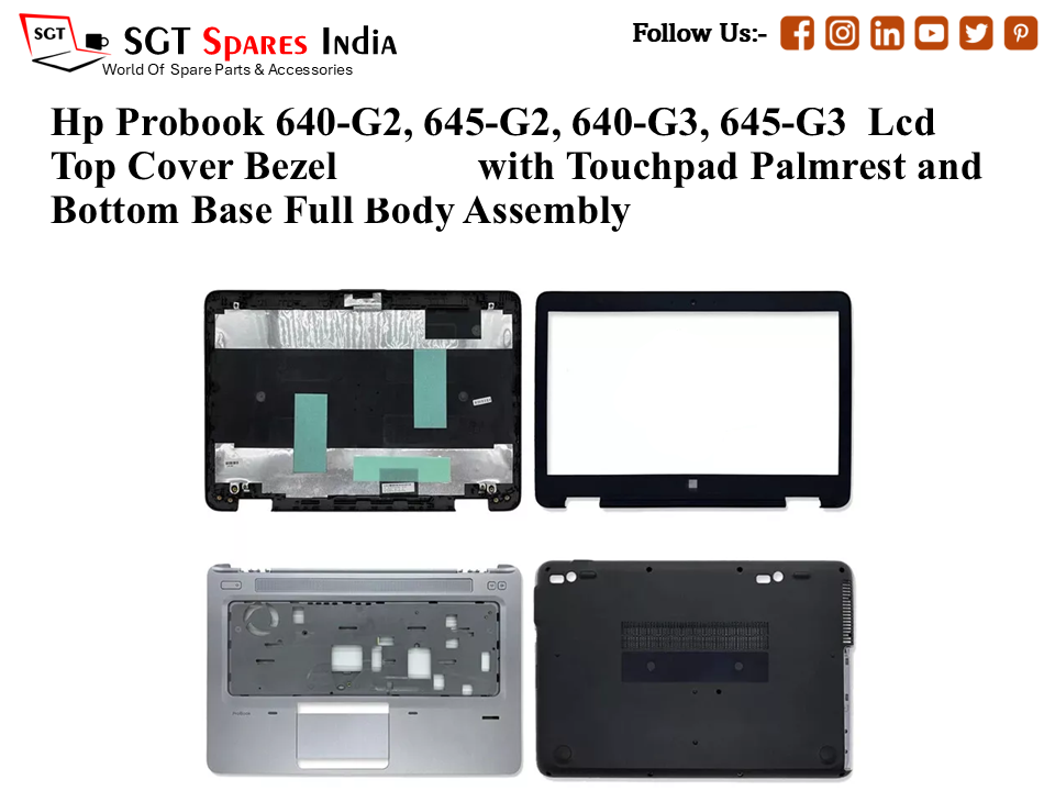 Hp Probook 640-G2, 645-G2, 640-G3, 645-G3 Laptop Lcd Top Cover Bezel with Touchpad Palmrest and Bottom Base Full Body Assembly