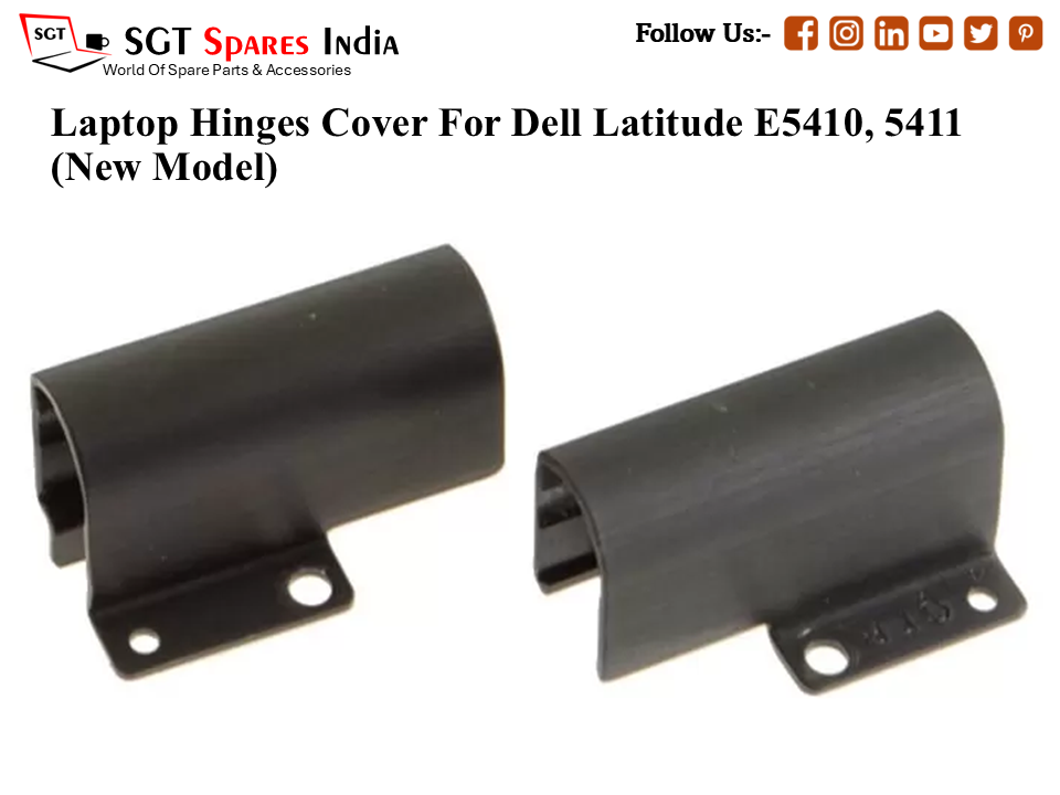 D-ell Latitude E5410, 5411 (New Model) Laptop Hinges Cover (Capp)