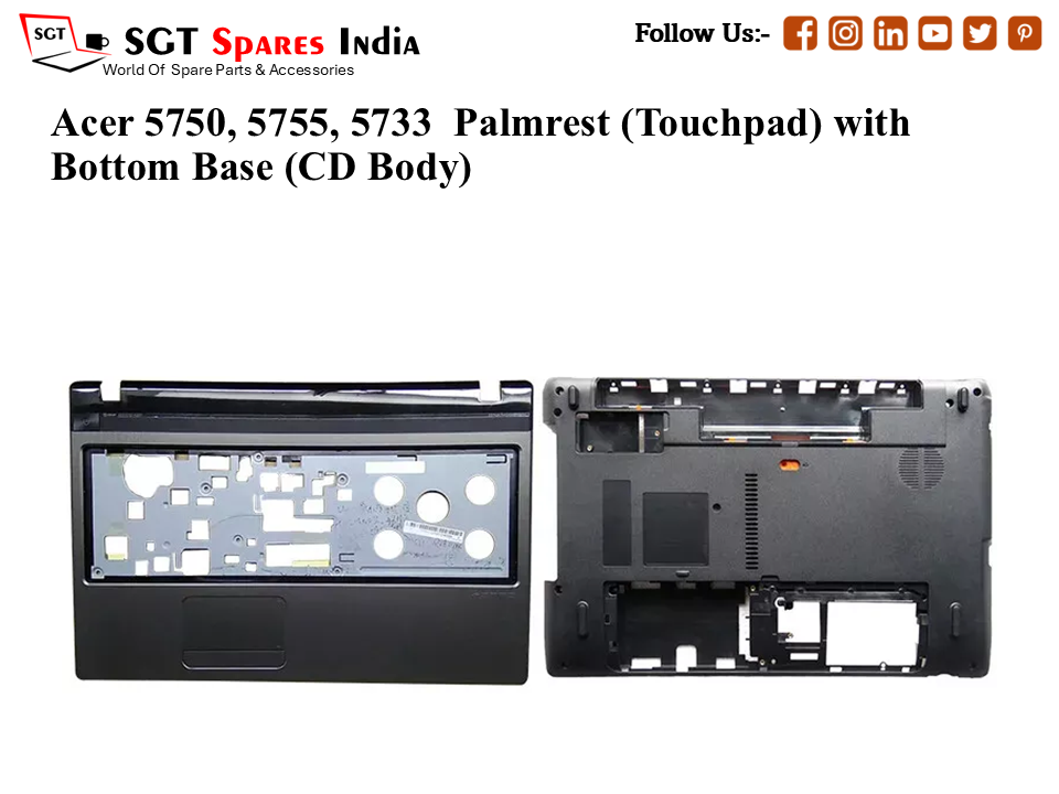 Acer 5750, 5755, 5733 Palmrest (Touchpad) with Bottom Base (CD Body)