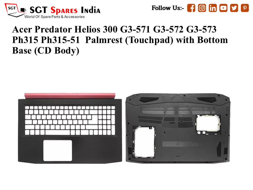 Acer Predator Helios 300 G3-571 G3-572 G3-573 Ph315 Ph315-51 Palmrest (Touchpad) with Bottom Base (CD Body)