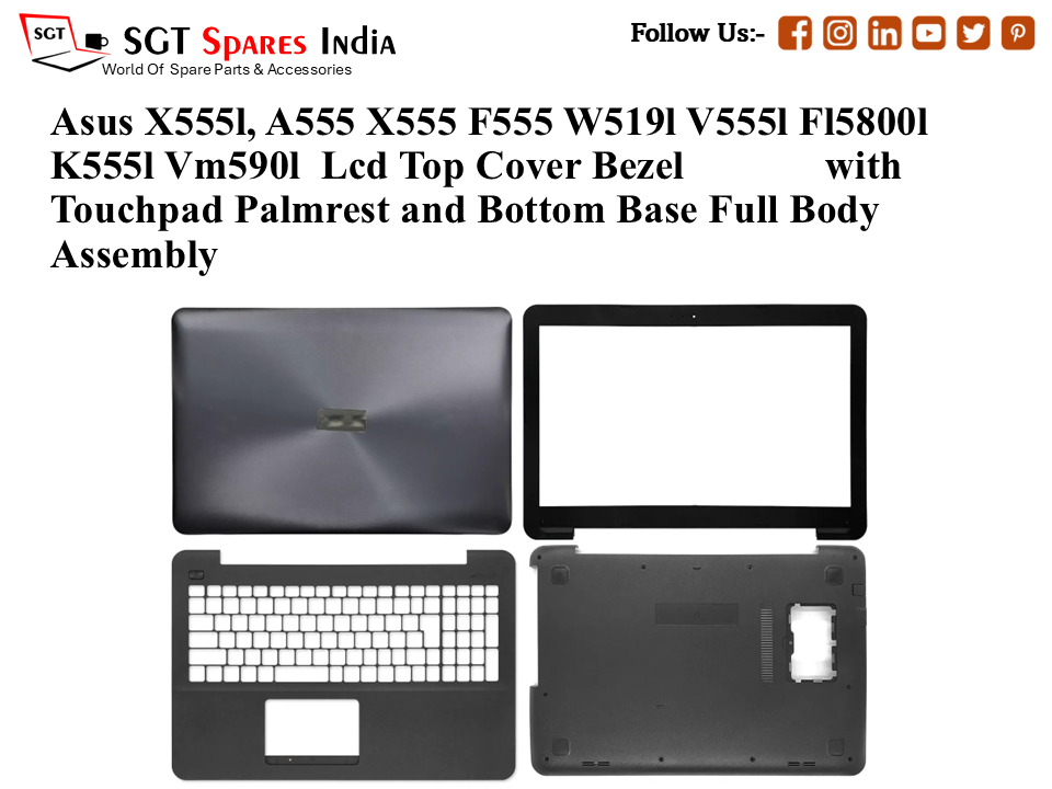 Asus X555l, A555 X555 F555 W519l V555l Fl5800l K555l Vm590l Laptop Lcd Top Cover Bezel with Touchpad Palmrest and Bottom Base Full Body Assembly