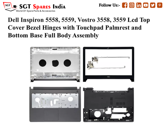 Dell Inspiron 5558, 5559, Vostro 3558, 3559 Led Top Cover Bezel Hinges with Touchpad Palmrest and Bottom Base Full Body Assembly