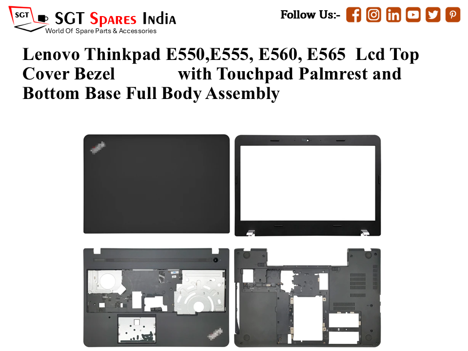 Lenovo Thinkpad E550, E555, E560, E565 Laptop Lcd Top Cover Bezel with Touchpad Palmrest and Bottom Base Full Body Assembly