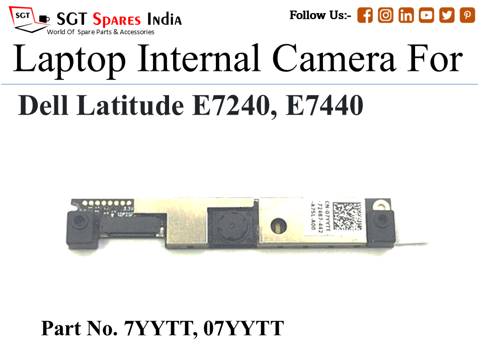 D-ell 7YYTT, 07YYTT Laptop Internal Camera For Dell Latitude E7240, E7440
