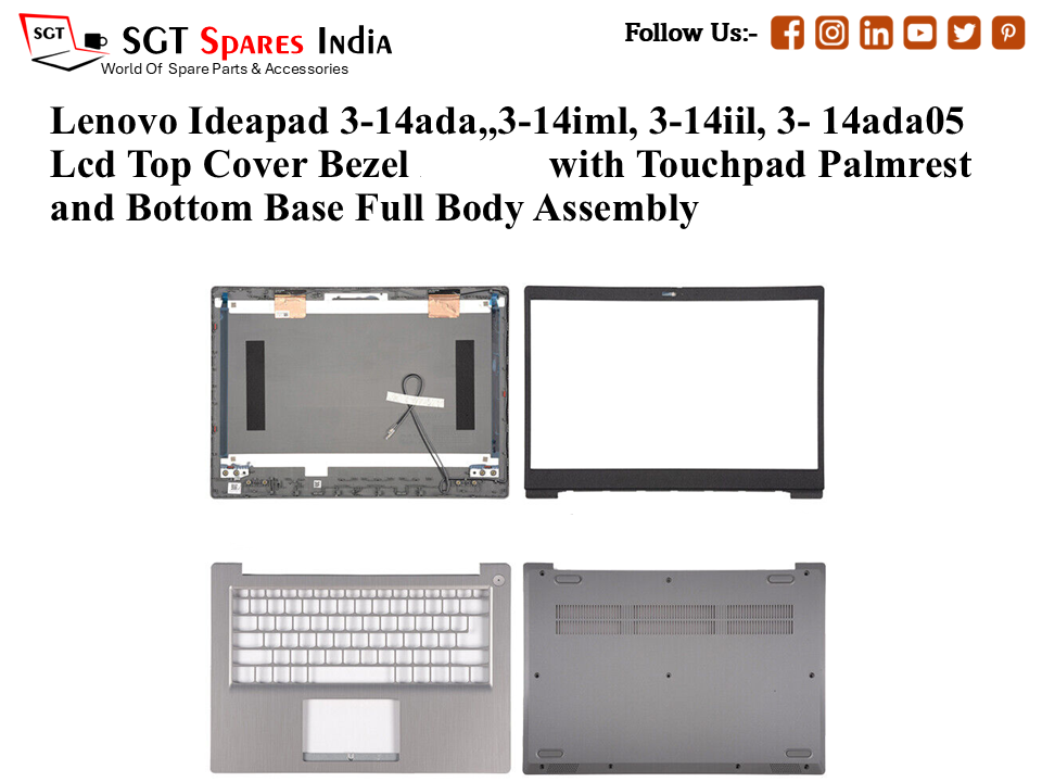 Lenovo Ideapad 3-14ada,,3-14iml, 3-14iil, 3- 14ada05 Laptop Lcd Top Cover Bezel with Touchpad Palmrest and Bottom Base Full Body Assembly