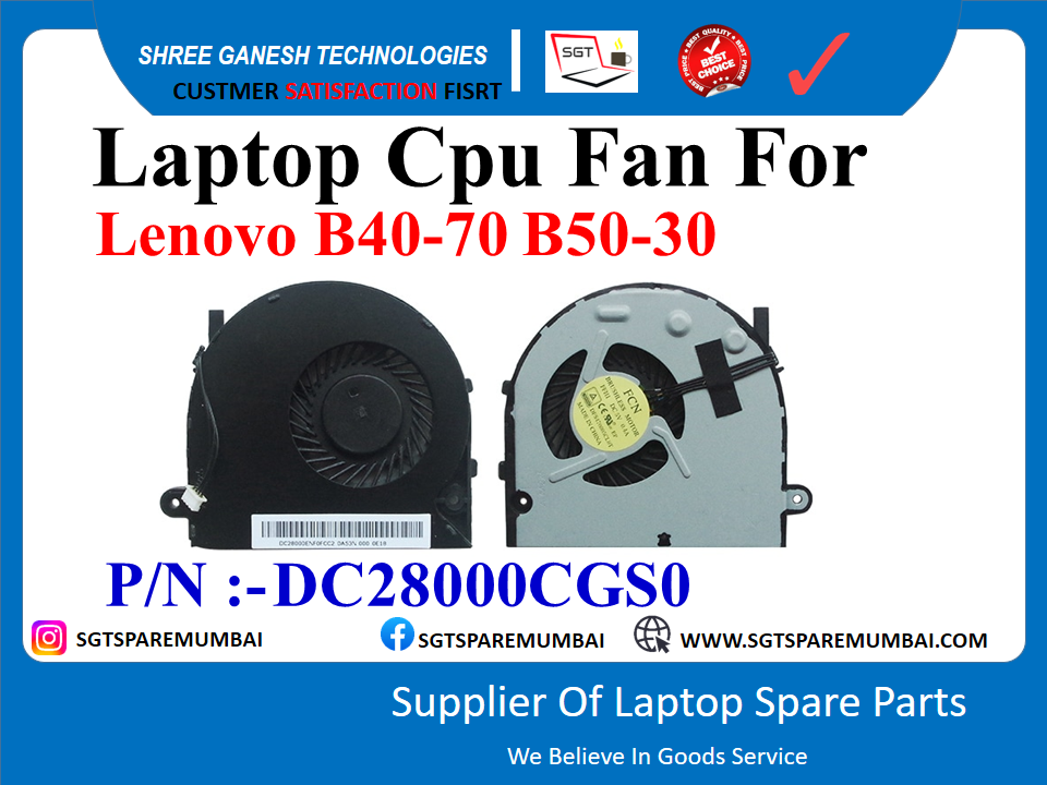 Laptop Cpu Fan For Lenovo B40-70, B40-30, B40-80, B50-30, B50-70, B50-80, IDEAPAD 305-14IBD, 305-15IBD P/N :-DC28000CGS0