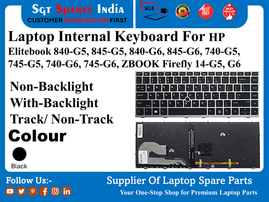 Laptop Internal Keyboard For HP Elitebook 840-G5, 845-G5, 840-G6, 845-G6, 740-G5, 745-G5, 740-G6, 745-G6, ZBOOK Firefly 14-G5, G6 Non-Backlight With-Backlight Track/ Non-Track Colour Black