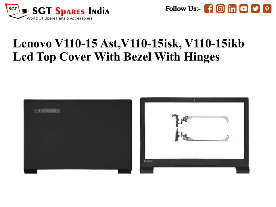 LAPTOP LCD TOP COVER WITH BAZEL WITH HINGES FOR LENOVO V110-15 AST,V110-15ISK, V110-15IKB