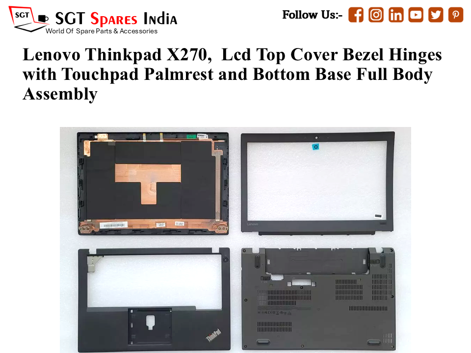 Lenovo Thinkpad X270, Laptop Lcd Top Cover Bezel Hinges with Touchpad Palmrest and Bottom Base Full Body Assembly