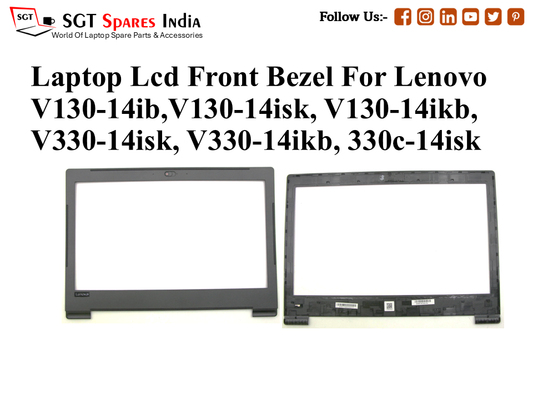 Laptop Lcd Front Bezel For Lenovo V130-14ib,V130-14isk, V130-14ikb,
V330-14isk, V330-14ikb, 330c-14isk