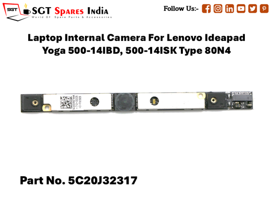 Laptop Internal Camera For Lenovo Ideapad Yoga 500-14IBD, 500-14ISK Type 80N4 Part No. 5C20J32317