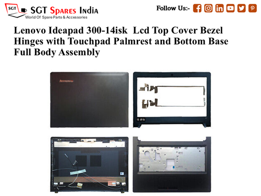 Lenovo Ideapad 300-14isk Laptop Lcd Top Cover Bezel Hinges with Touchpad Palmrest and Bottom Base Full Body Assembly