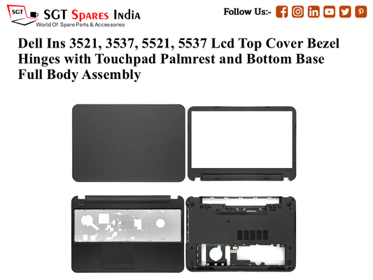 Dell Ins 3521, 3537, 5521, 5537 Lcd Top Cover Bezel Hinges with Touchpad Palmrest and Bottom Base Full Body Assembly