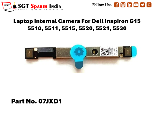 Laptop Internal Camera For Dell Inspiron G15 5510, 5511, 5515, 5520, 5521, 5530 Part No. 07JXD1