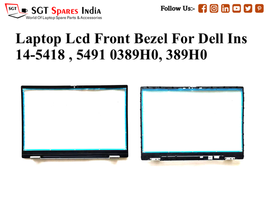 Laptop Lcd Front Bezel For Dell Ins 14-5418 , 5491 0389H0, 389H0