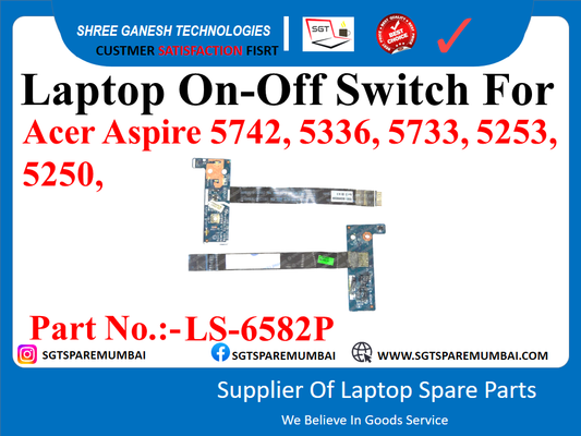 Laptop On-Off Switch For Acer Aspire 5742, 5336, 5733,5253, 5250, Part No.:-LLS-6582P