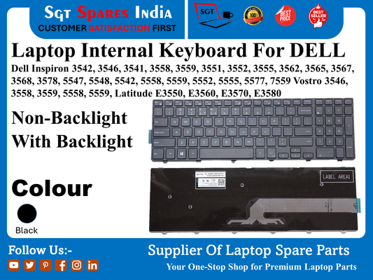 Laptop Internal Keyboard For DELL Dell Inspiron 3542, 3546, 3541, 3558, 3559, 3551, 3552, 3555, 3562, 3565, 3567, 3568, 3578, 5547, 5548, 5542, 5558, 5559, 5552, 5555, 5577, 7559 Vostro 3546, 3558, 3559, 5558, 5559, Latitude E3550, E3560, E3570, E3580