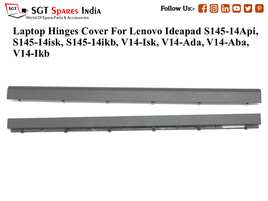 Le-novo Ideapad S145-14Api, S145-14isk, S145-14ikb, V14-Isk, V14-Ada, V14-Aba, V14-Ikb  Laptop Hinges Cover (Capp)