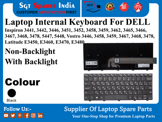 Laptop Internal Keyboard For DELL Inspiron 3441, 3442, 3446, 3451, 3452, 3458, 3459, 3462, 3465, 3466, 3467, 3468, 3478, 5447, 5448, Vostro 3446, 3458, 3459, 3467, 3468, 3478, Latitude E3450, E3460, E3470, E3480 Non-Backlight With Backlight Colour Black