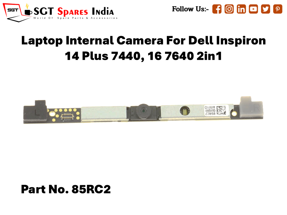 Laptop Internal Camera For Dell Inspiron 14 Plus 7440, 16 7640 2in1 Part No. 85RC2