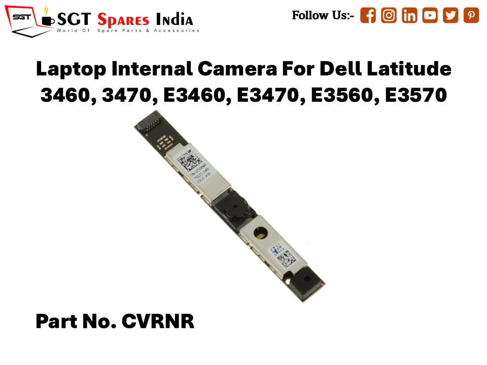 Laptop Internal Camera For Dell Latitude 3460, 3470, E3460, E3470, E3560, E3570 Part No. CVRNR