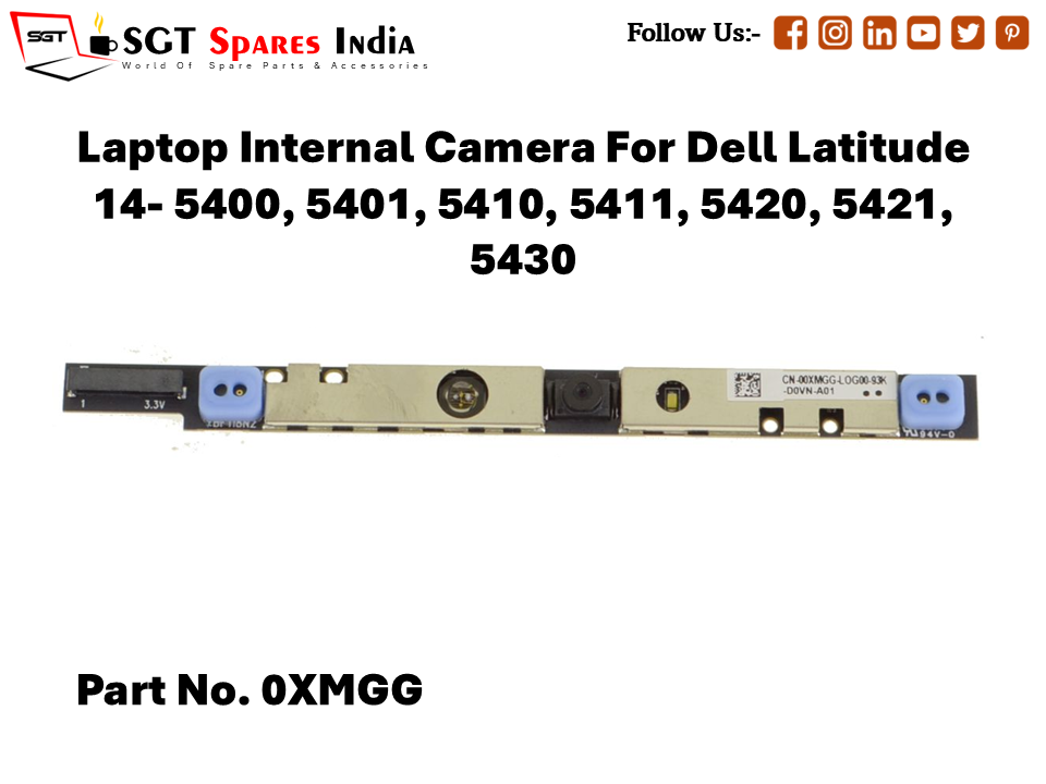 Laptop Internal Camera For Dell Latitude 14- 5400, 5401, 5410, 5411, 5420, 5421, 5430 Part No. 0XMGG