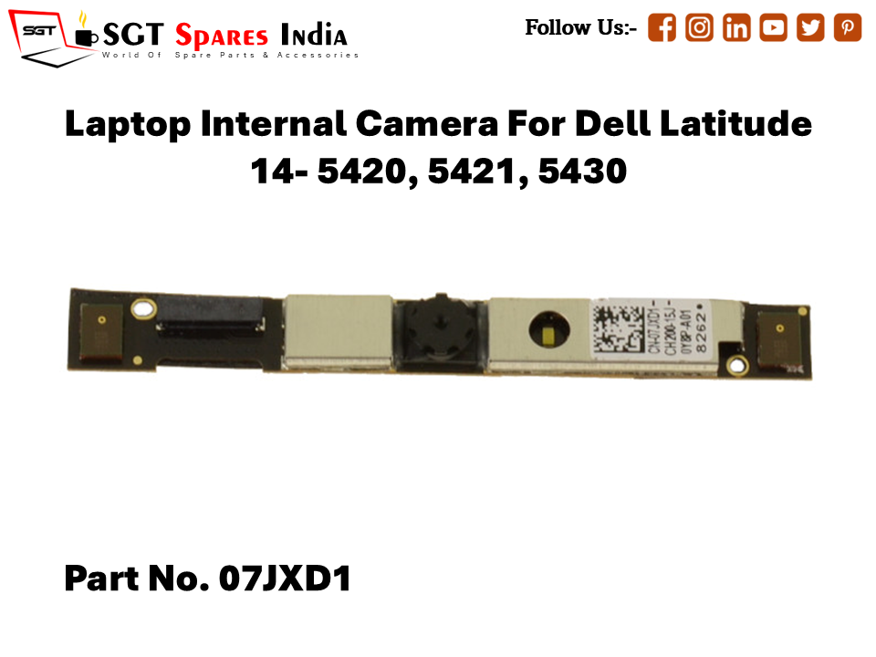 Laptop Internal Camera For Dell Latitude 14- 5420, 5421, 5430 Part No. 07JXD1