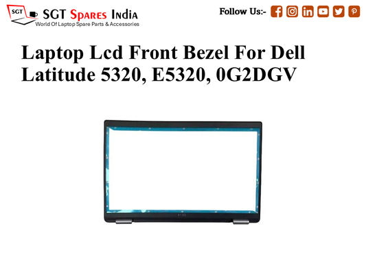 Laptop Lcd Front Bezel For Dell Latitude 5320, E5320, 0G2DGV