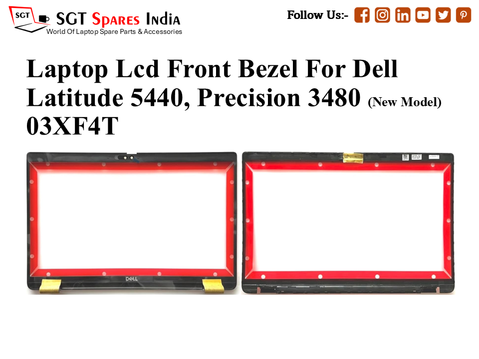 Laptop Lcd Front Bezel For Dell Latitude 5440, Precision 3480 (New Model)
03XF4T