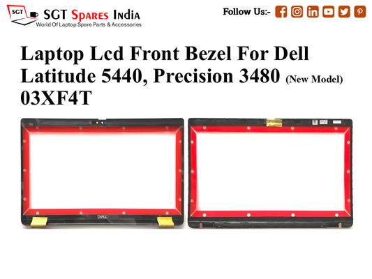 Laptop Lcd Front Bezel For Dell Latitude 5440, Precision 3480 (New Model)
03XF4T