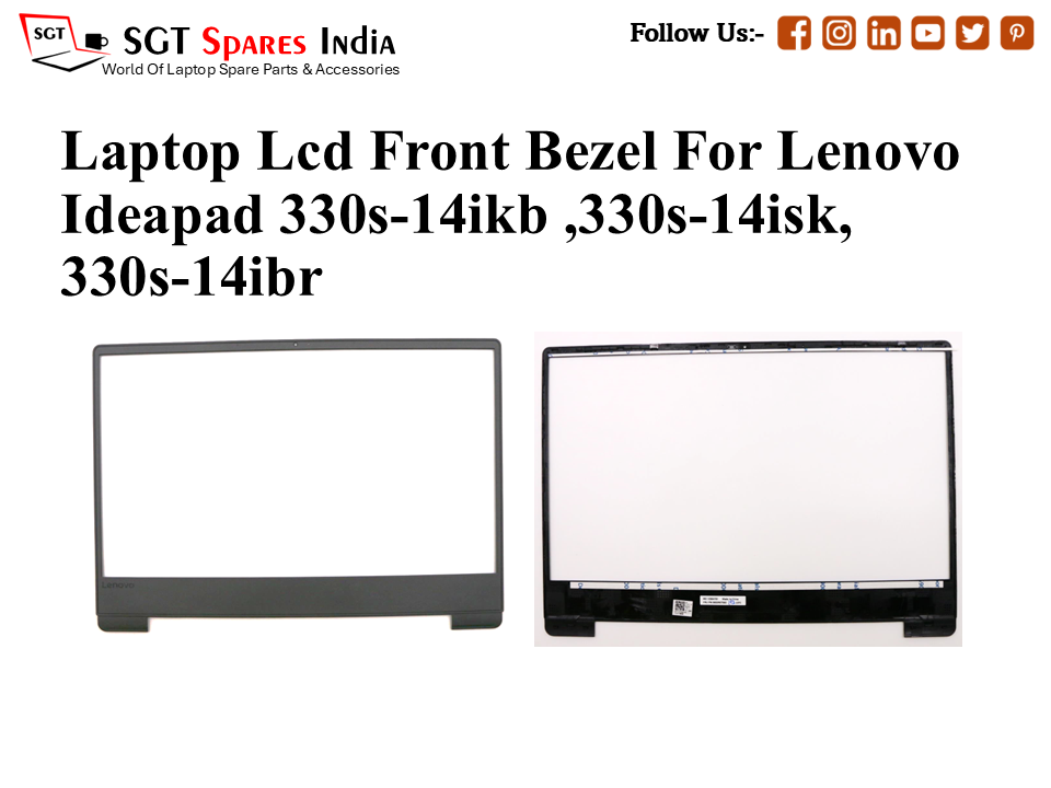 Laptop Lcd Front Bezel For Lenovo
Ideapad 330s-14ikb ,330s-14isk, 330s-14ibr