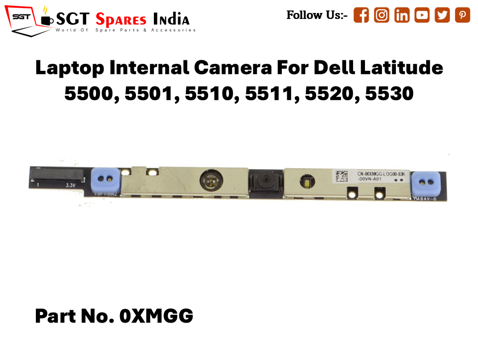 Laptop Internal Camera For Dell Latitude 5500, 5501, 5510, 5511, 5520, 5530 Part No. 0XMGG