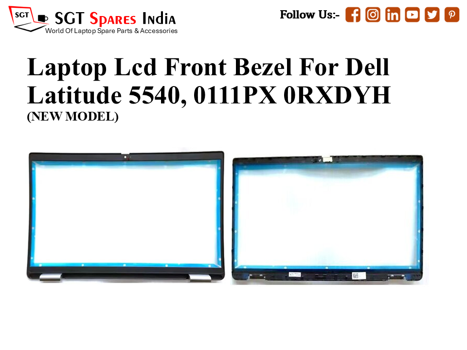 Laptop Lcd Front Bezel For Dell Latitude 5540, 0111PX 0RXDYH
(NEW MODEL)