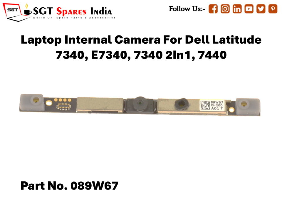 Laptop Internal Camera For Dell Latitude 7340, E7340, 7340 2In1, 7440 Part No. 089W67