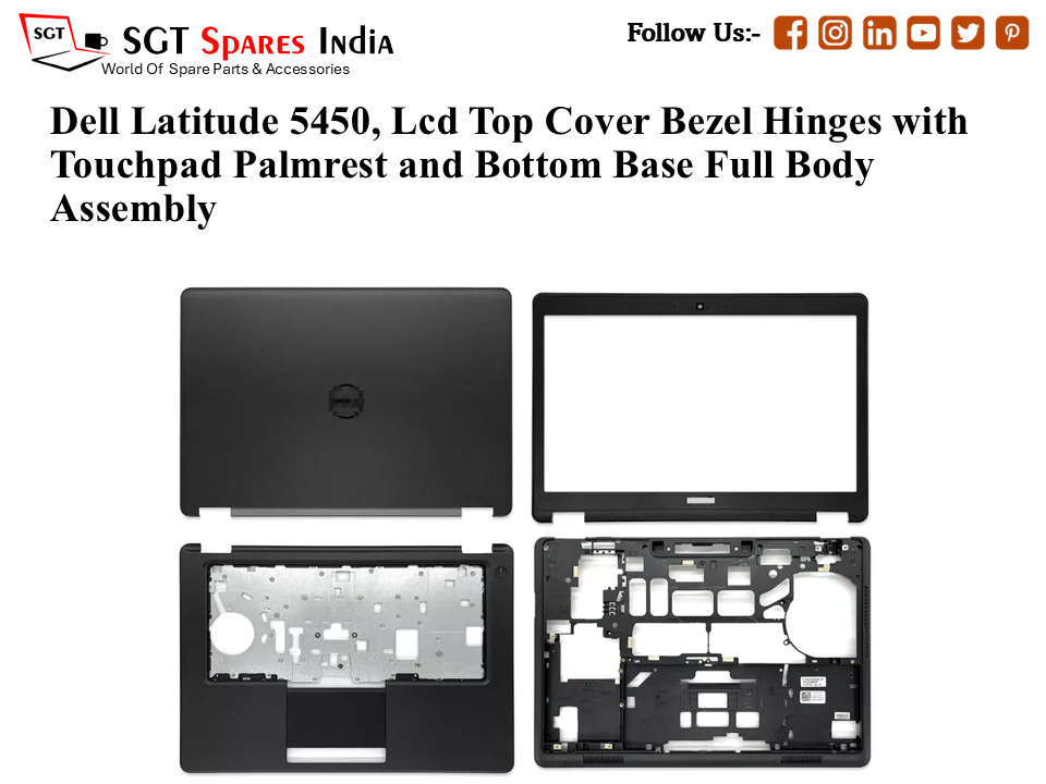 Dell Latitude 5450, 07YDGK Laptop Lcd Top Cover Bezel Hinges with Touchpad Palmrest and Bottom Base Full Body Assembly