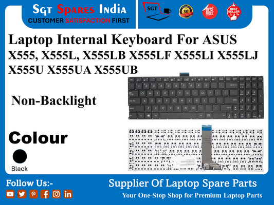 Laptop Internal Keyboard For ASUS X555, X555L, X555LB X555LF X555LI X555L.J X555U X555UA X555UB Non-Backlight Colour Black