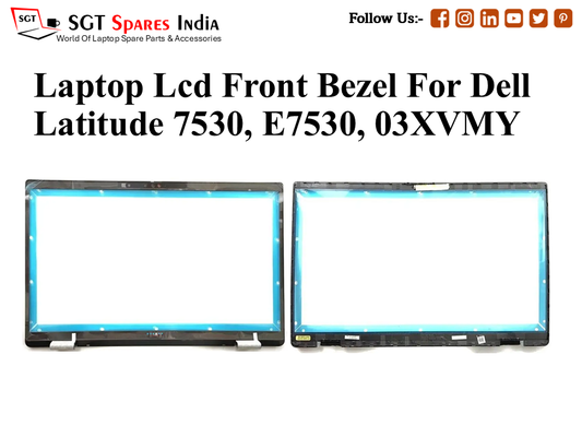 Laptop Lcd Front Bezel For Dell Latitude 7530, E7530, 03XVMY