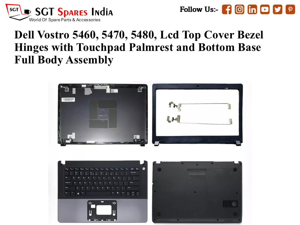 Dell Vostro 5460, 5470, 5480, 0ND6VF Laptop Lcd Top Cover Bezel Hinges with Touchpad Palmrest and Bottom Base Full Body Assembly