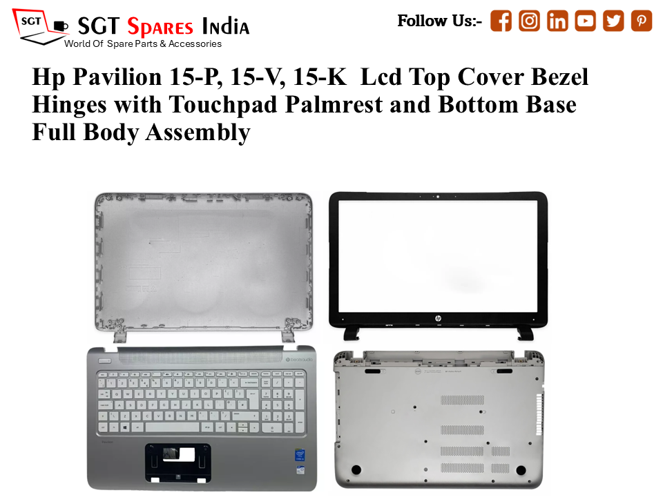 Hp Pavilion 15-P,15-V, 15-K Laptop Lcd Top Cover Bezel Hinges with Touchpad Palmrest and Bottom Base Full Body Assembly