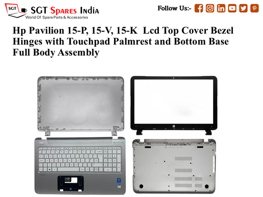 Hp Pavilion 15-P,15-V, 15-K Laptop Lcd Top Cover Bezel Hinges with Touchpad Palmrest and Bottom Base Full Body Assembly