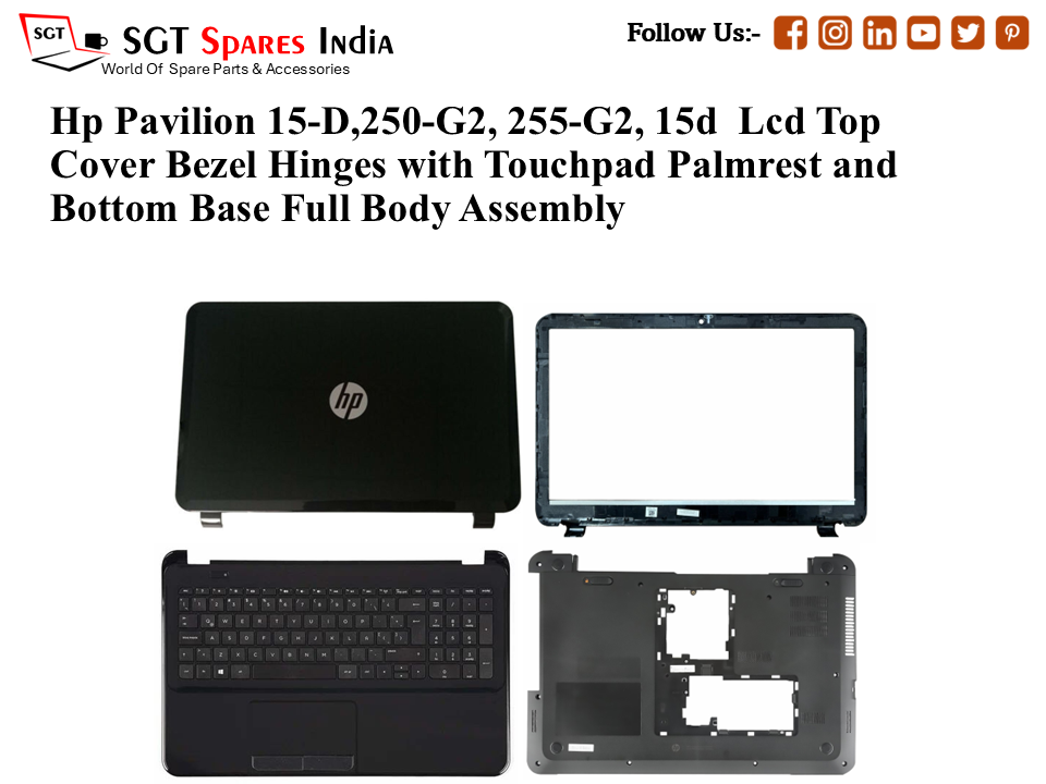 Hp Pavilion 15-D,250-G2, 255-G2, 15d Laptop Lcd Top Cover Bezel Hinges with Touchpad Palmrest and Bottom Base Full Body Assembly