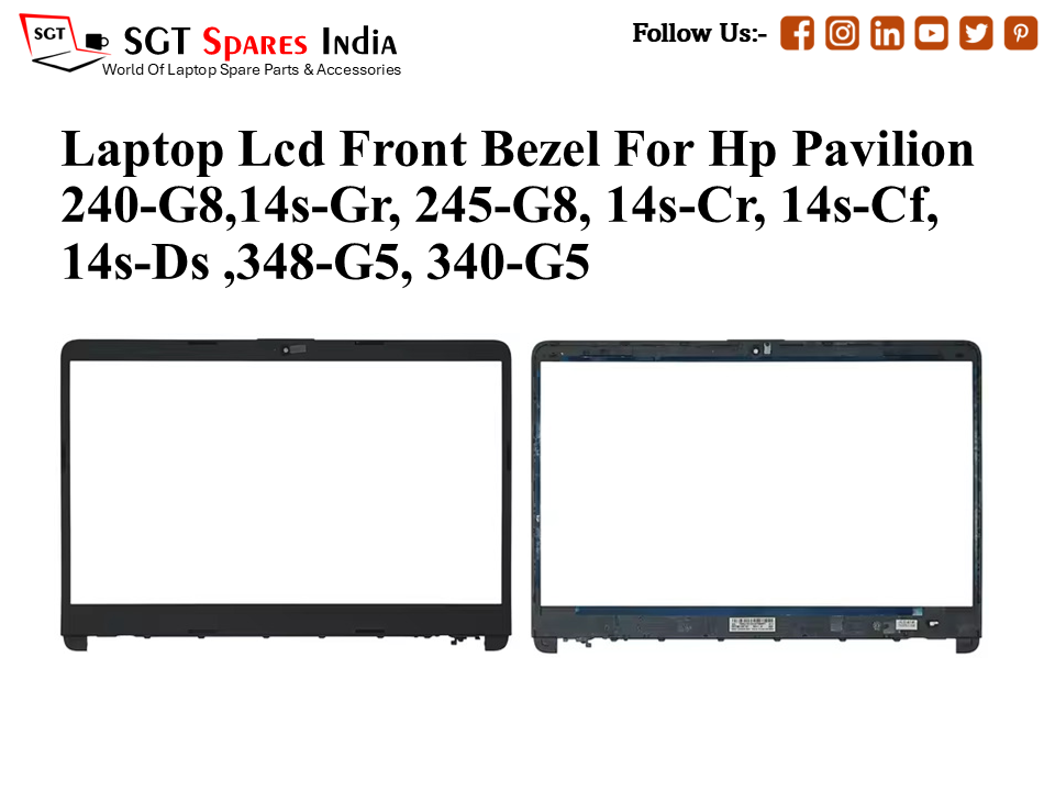 Laptop Lcd Front Bezel For Hp Pavilion 240-G8,14s-Gr, 245-G8, 14s-Cr, 14s-Cf,
14s-Ds ,348-G5, 340-G5